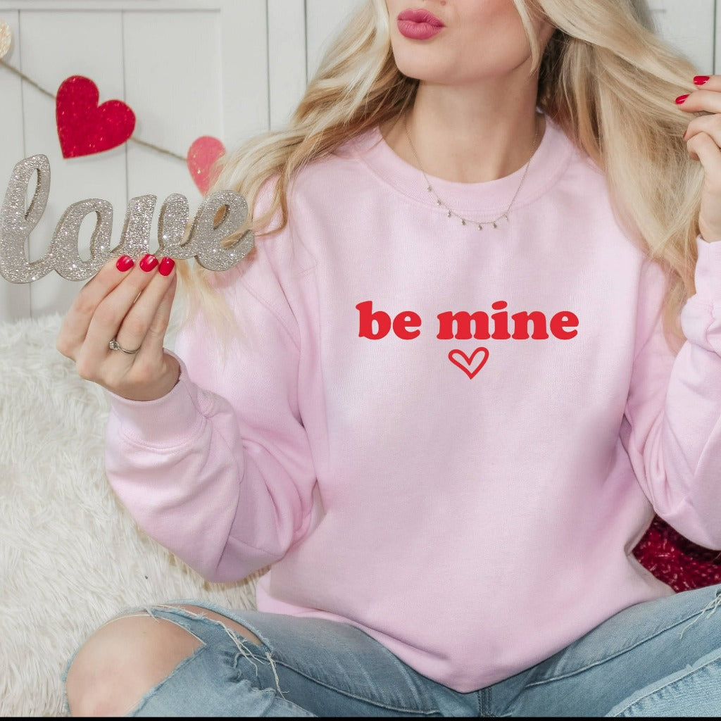Be Mine Sweatshirt, Valentine's Day Shirt, Valentines Crewneck, Valentines Gift for Her