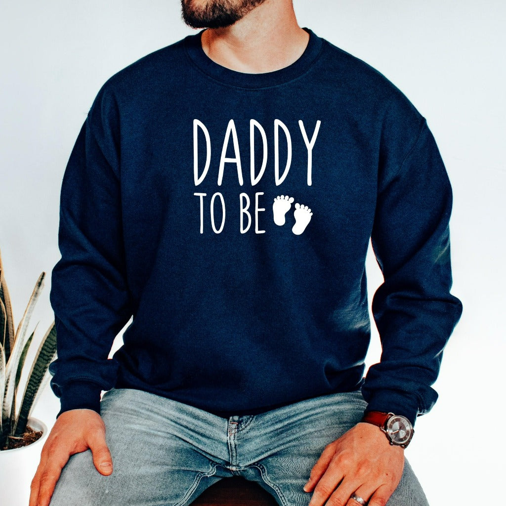 Daddy to Be Crewneck Sweatshirt, Baby Announcement Gift for Husband from Wife