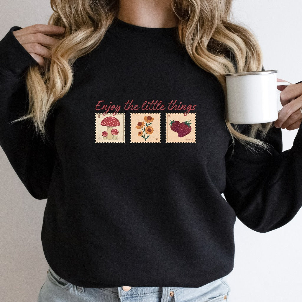 Enjoy The Little Things Sweatshirt, Cottagecore Crewneck, Saying Sweater, Mushroom Strawberry Nature Gift for Her