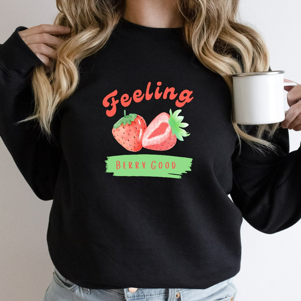 Strawberry Kawaii Crewneck Sweatshirt, Feeling Berry Good Sweater, Aesthetic Clothes, Cute Strawberry Lover Gift