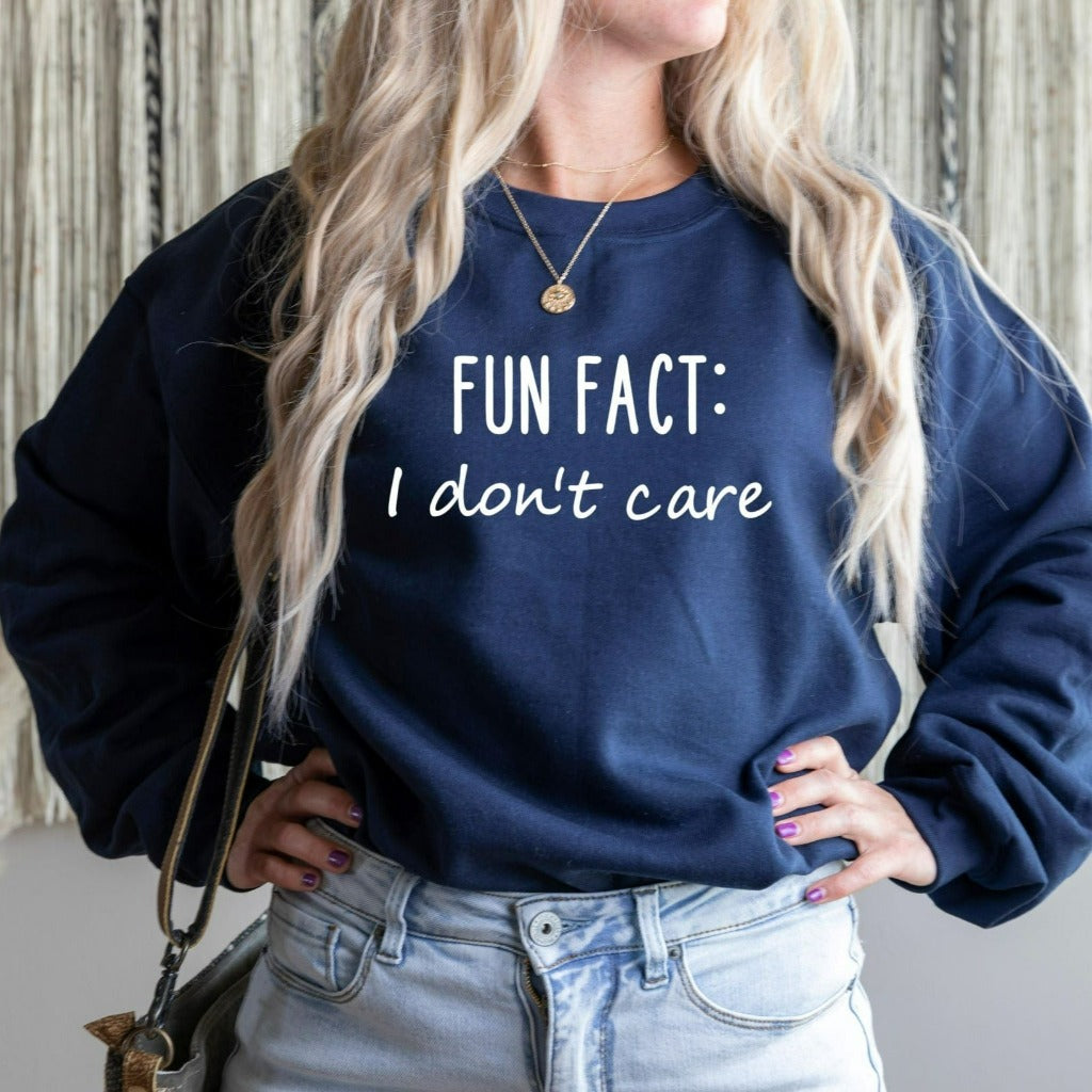 Fun Fact:  I Don't Care Crewneck Sweatshirt, Funny Gift for Her, for Him, Funny Unisex Sweater