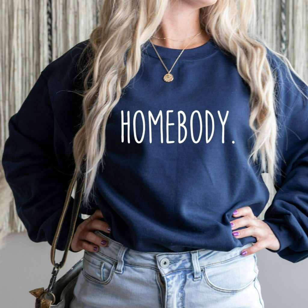 Homebody Crewneck Sweatshirt, Funny Sweater, Unisex Homebody Indoorsy Shirt