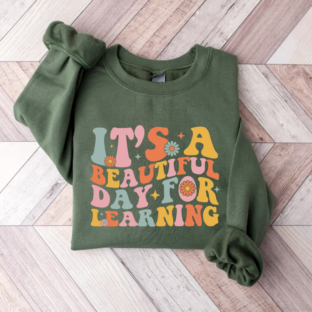 It's a Beautiful Day for Learning Sweatshirt, Teacher Crewneck Sweater, Back to School, Teacher Appreciation Gift