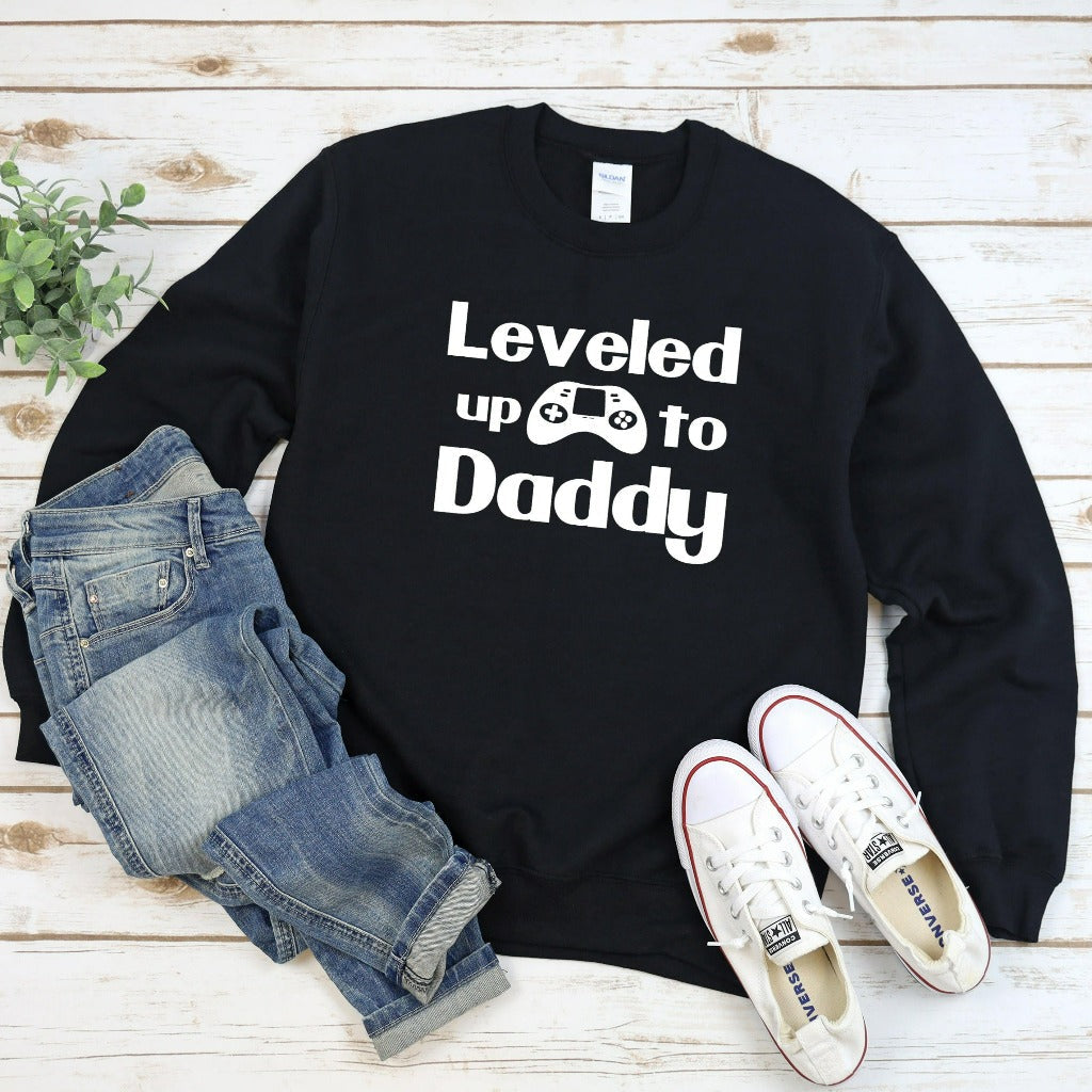 Leveled Up to Daddy Crewneck Sweatshirt, Gift for New Gamer Dad, Video Game Dad Shirt