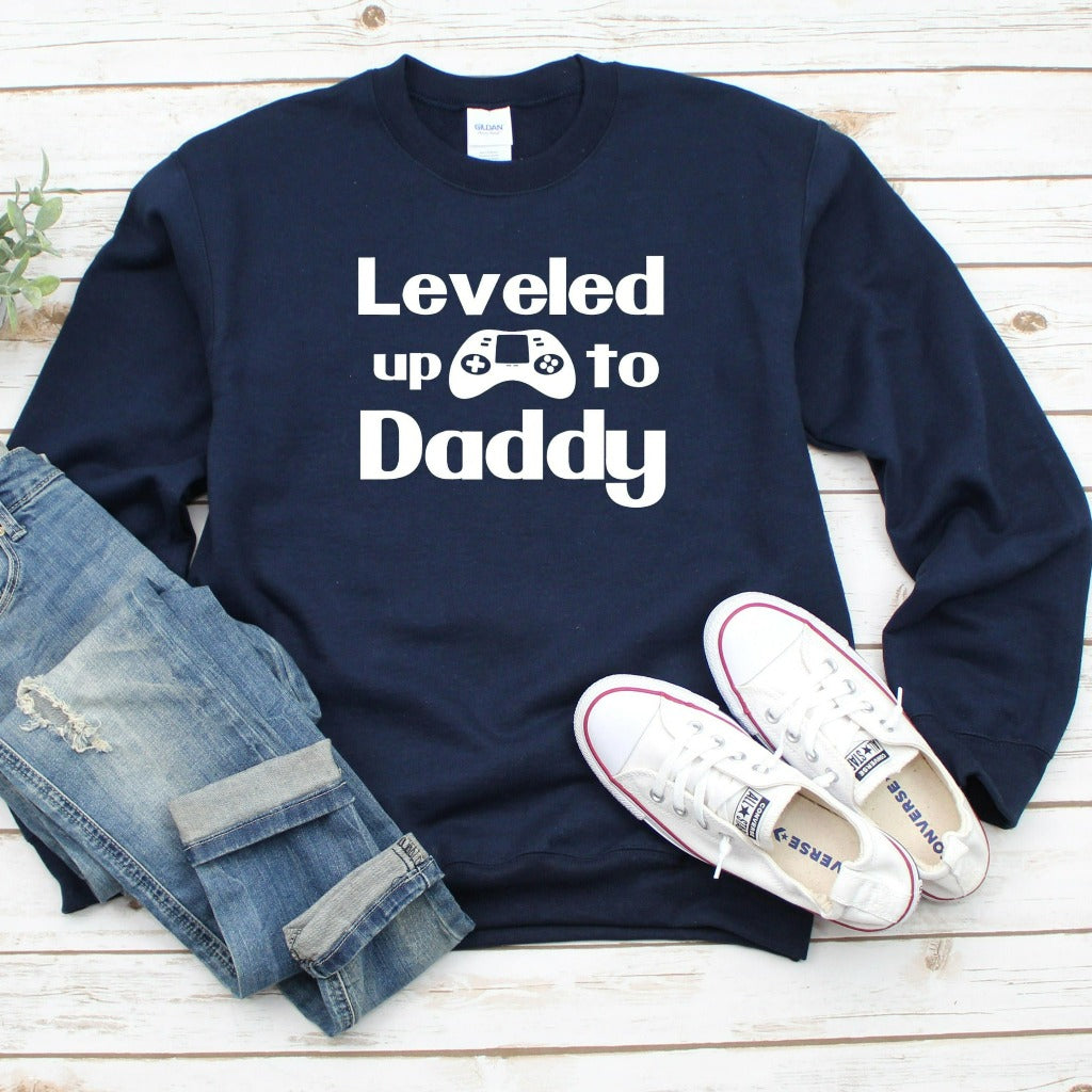 Leveled Up to Daddy Crewneck Sweatshirt, Gift for New Gamer Dad, Video Game Dad Shirt