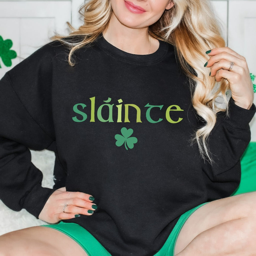 St Patrick's Day Sweatshirt, Cute Slainte Crewneck, St Paddy's Day Outfit, Gaelic Gift, Saint Patricks Day Party