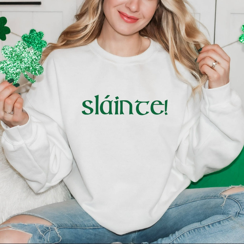 Slainte Sweatshirt, Irish Greeting, St. Patrick's Day Crewneck Sweatshirt, Health Cheer, Gaelic St Patty's
