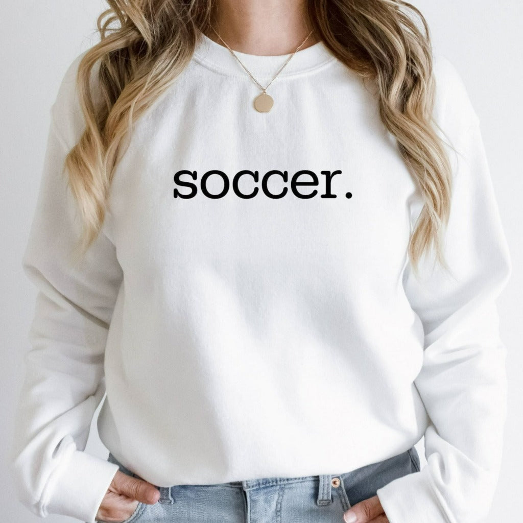 Soccer Sweatshirt, Soccer Mom Crewneck, Soccer Team Shirts, Gift for Soccer Mom or Dad