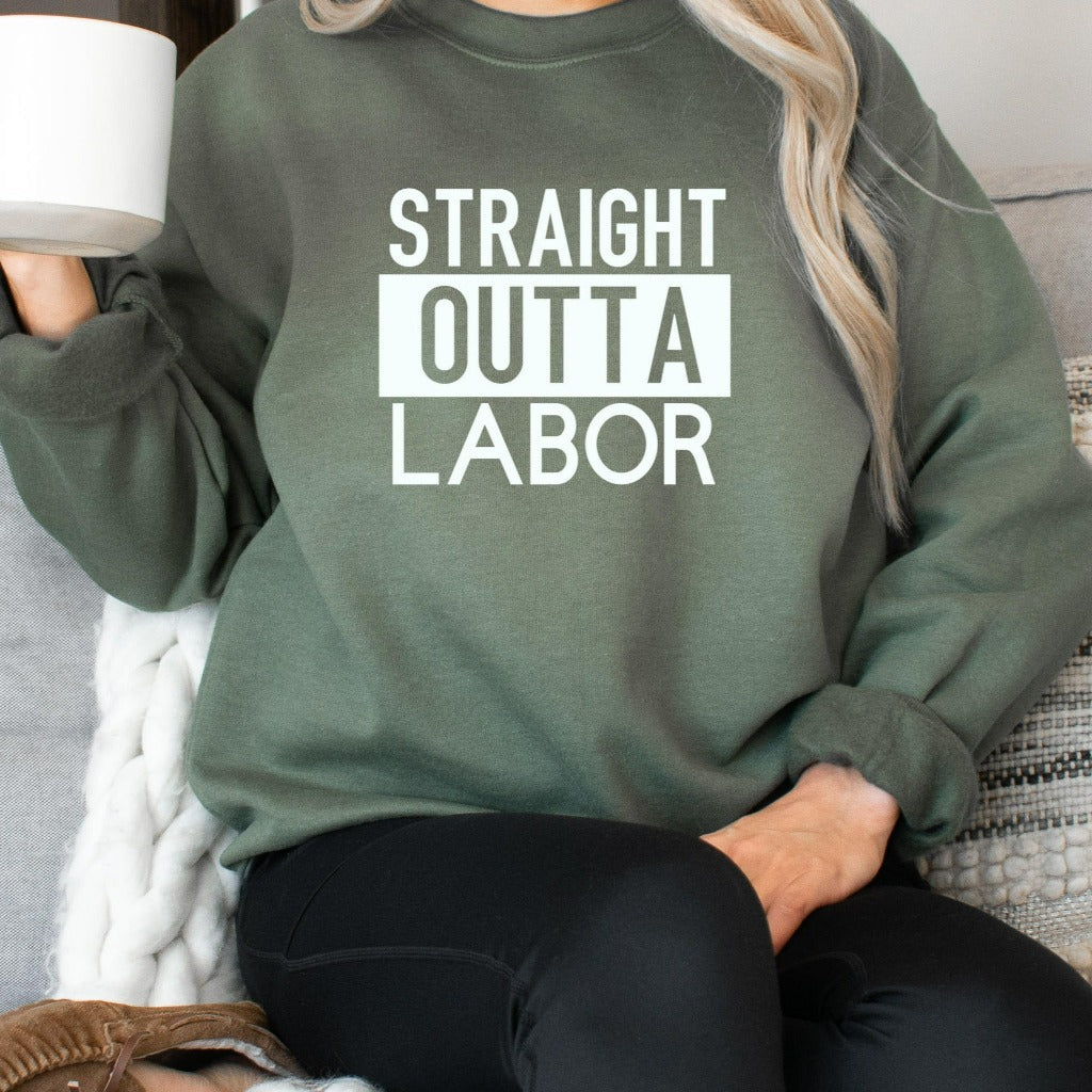 Straight Outta Labor Sweatshirt, Gift for New Mom, Mom Going Home from Hospital Outfit