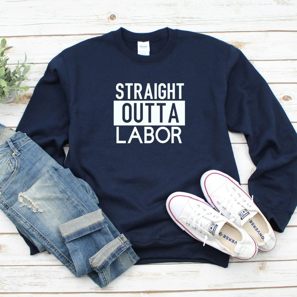 Straight Outta Labor Sweatshirt, Gift for New Mom, Mom Going Home from Hospital Outfit