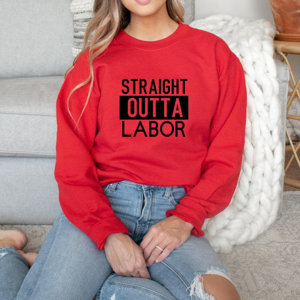Straight Outta Labor Sweatshirt, Gift for New Mom, Mom Going Home from Hospital Outfit