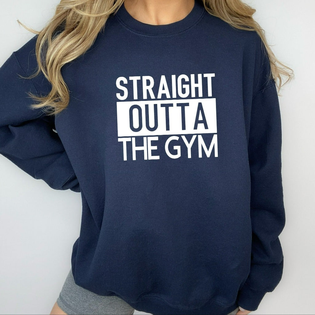 Straight Outta the Gym Sweatshirt, Workout and Fitness Crewneck, Weightlifting Shirt, Crossfit Shirt