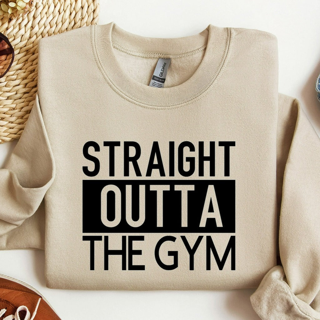 Straight Outta the Gym Sweatshirt, Workout and Fitness Crewneck, Weightlifting Shirt, Crossfit Shirt