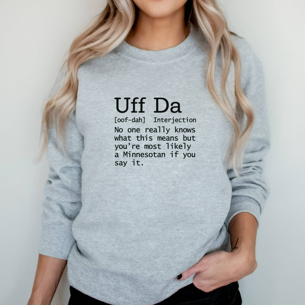 Uff Da Sweatshirt, Minnesota Sayings Crewneck, Norwegian Quote Shirts, Scandinavian Gift, Cute MN Sweatshirt